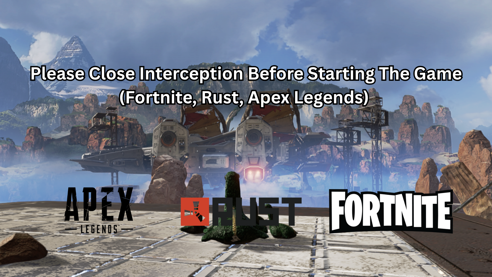 خطأ الرجاء إغلاق Interception قبل بدء اللعبة عند التشغيل (Fortnite, Rust, Apex Legends)