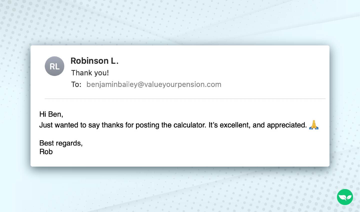 Uno screenshot di un'email di ringraziamento inviata a Benjamin Bailey da un utente che ha trovato utile il calcolatore delle pensioni.