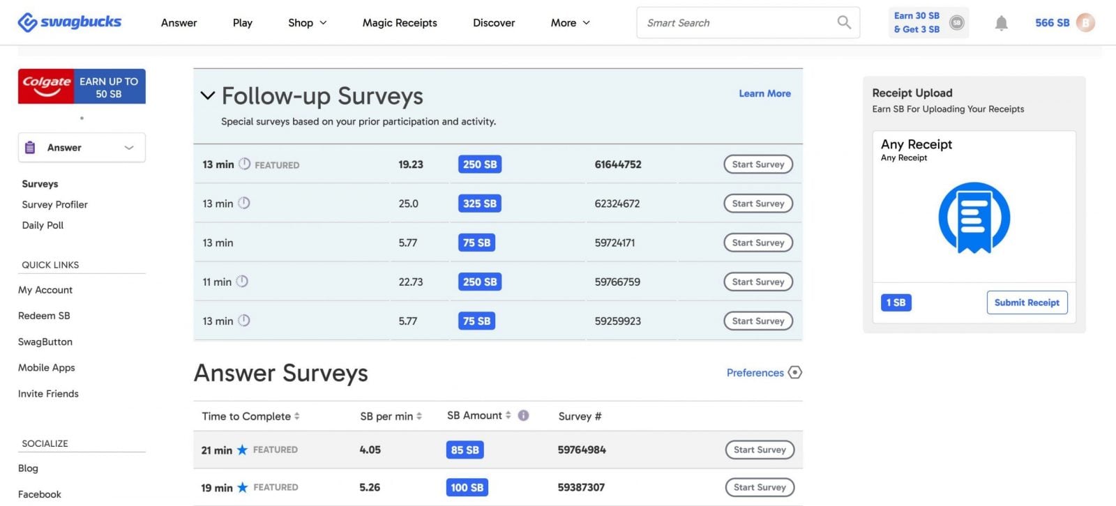La mia dashboard di Swagbucks mostra 566 SB (che valgono più di 5 dollari), con un mix di sondaggi di follow-up e sondaggi in evidenza che offrono fino a 325 SB, più un'offerta di 1 SB per il caricamento di una ricevuta.