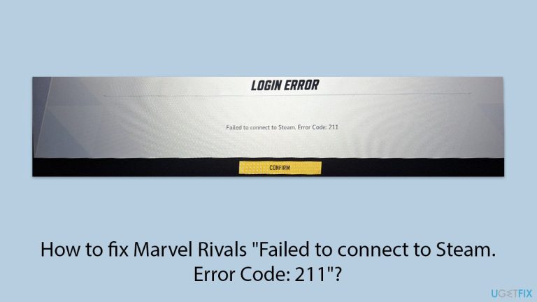 [حل] Marvel Rivals "فشل الاتصال بـ Steam. رمز الخطأ: 211"