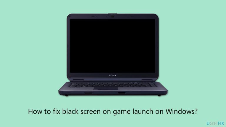 كيفية إصلاح مشكلة الشاشة السوداء عند تشغيل الألعاب على Windows؟