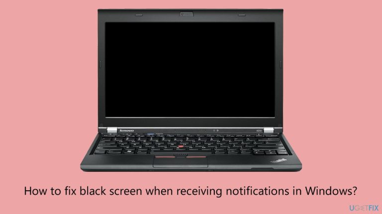 كيفية إصلاح مشكلة الشاشة السوداء عند تلقي الإشعارات في Windows؟