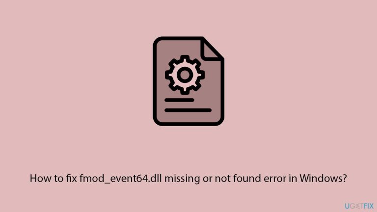كيفية إصلاح خطأ fmod_event64.dll مفقود أو غير موجود في Windows؟
