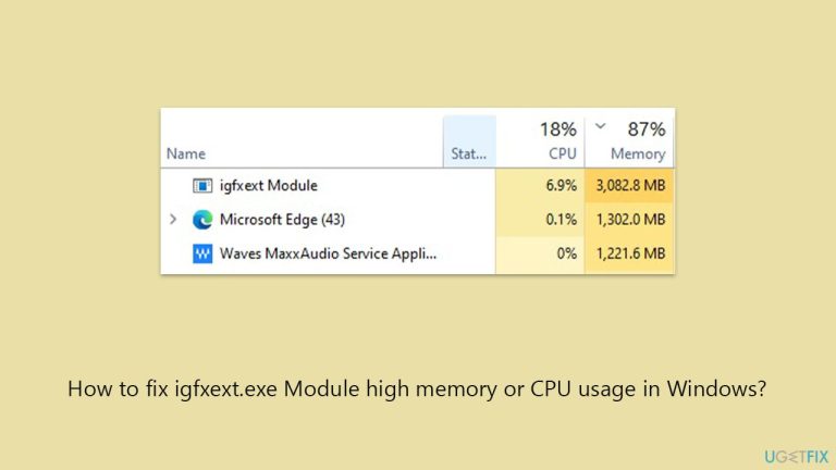 كيفية إصلاح مشكلة ارتفاع استهلاك الذاكرة أو وحدة المعالجة المركزية لوحدة igfxext.exe في Windows؟