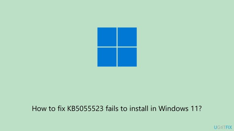 كيفية إصلاح فشل تثبيت KB5055523 في Windows 11؟