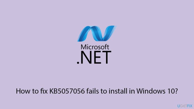 كيفية إصلاح فشل تثبيت KB5057056 في Windows 10؟
