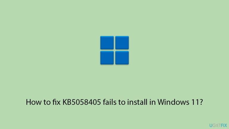 كيفية إصلاح فشل تثبيت KB5058405 في Windows 11؟