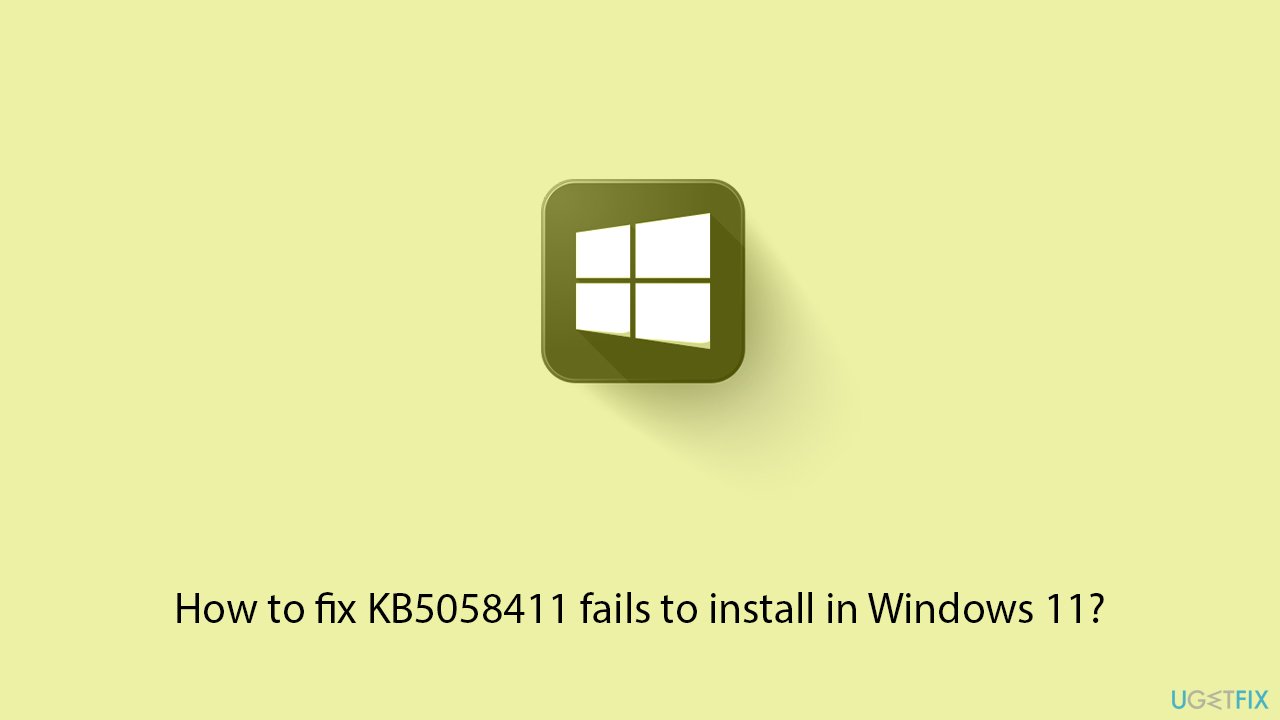 حل مشكلة فشل تثبيت KB5058411 في Windows 11
