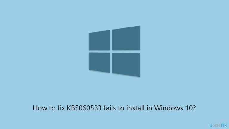 كيفية إصلاح فشل تثبيت KB5060533 في Windows 10؟