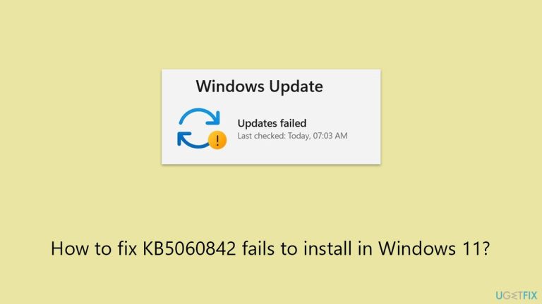 كيفية إصلاح فشل تثبيت KB5060842 في Windows 11؟