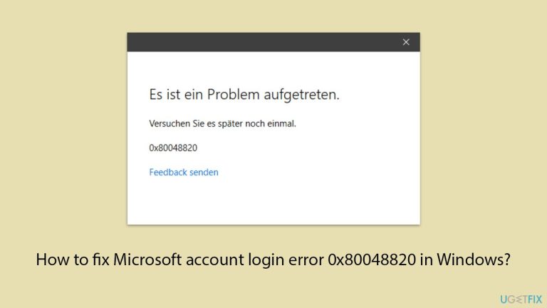 كيفية إصلاح خطأ تسجيل الدخول إلى حساب Microsoft 0x80048820 في Windows؟