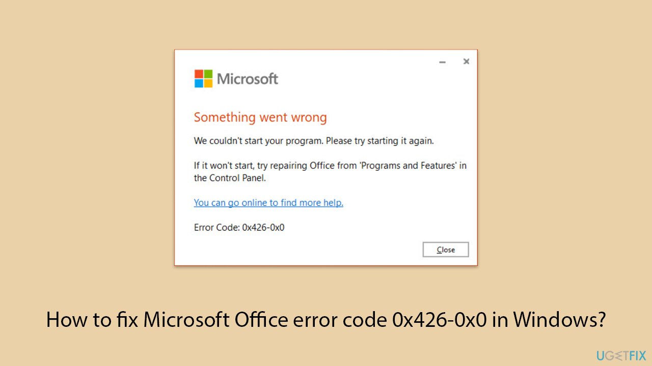 كيفية إصلاح رمز الخطأ 0x426-0x0 في Microsoft Office على Windows