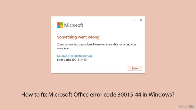 كيفية إصلاح رمز الخطأ 30015-44 في Microsoft Office على Windows؟