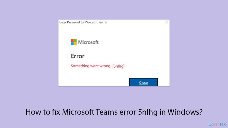 كيفية إصلاح خطأ Microsoft Teams 5nlhg في Windows؟