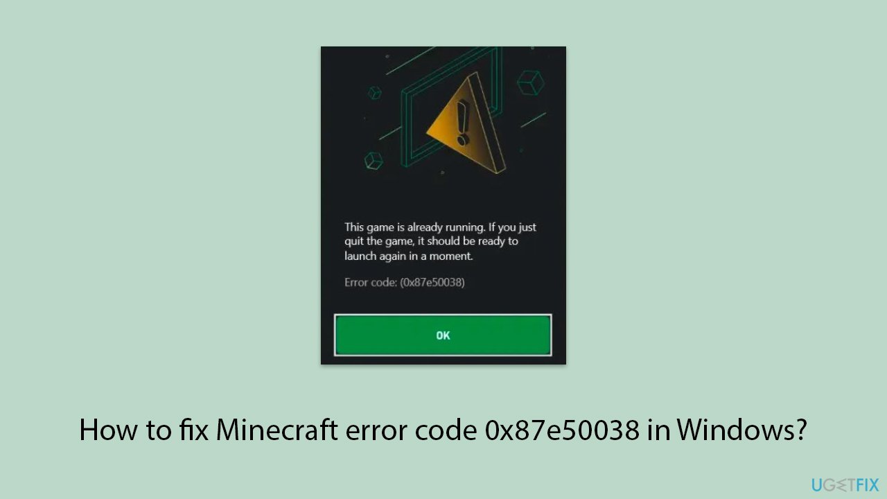كيفية إصلاح خطأ Minecraft 0x87e50038 في Windows