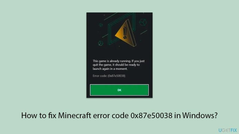 كيفية إصلاح خطأ Minecraft 0x87e50038 في Windows؟