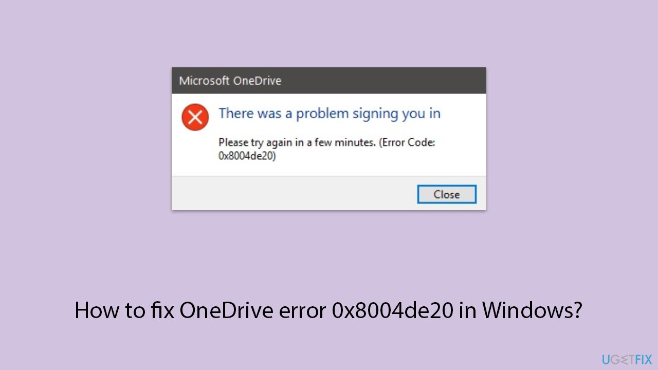 كيفية إصلاح خطأ OneDrive 0x8004de20 في Windows