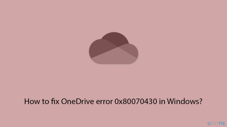كيفية إصلاح خطأ OneDrive 0x80070430 في Windows؟