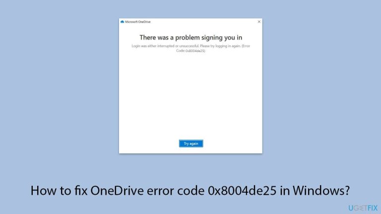 كيفية إصلاح خطأ OneDrive 0x8004de25 في Windows؟