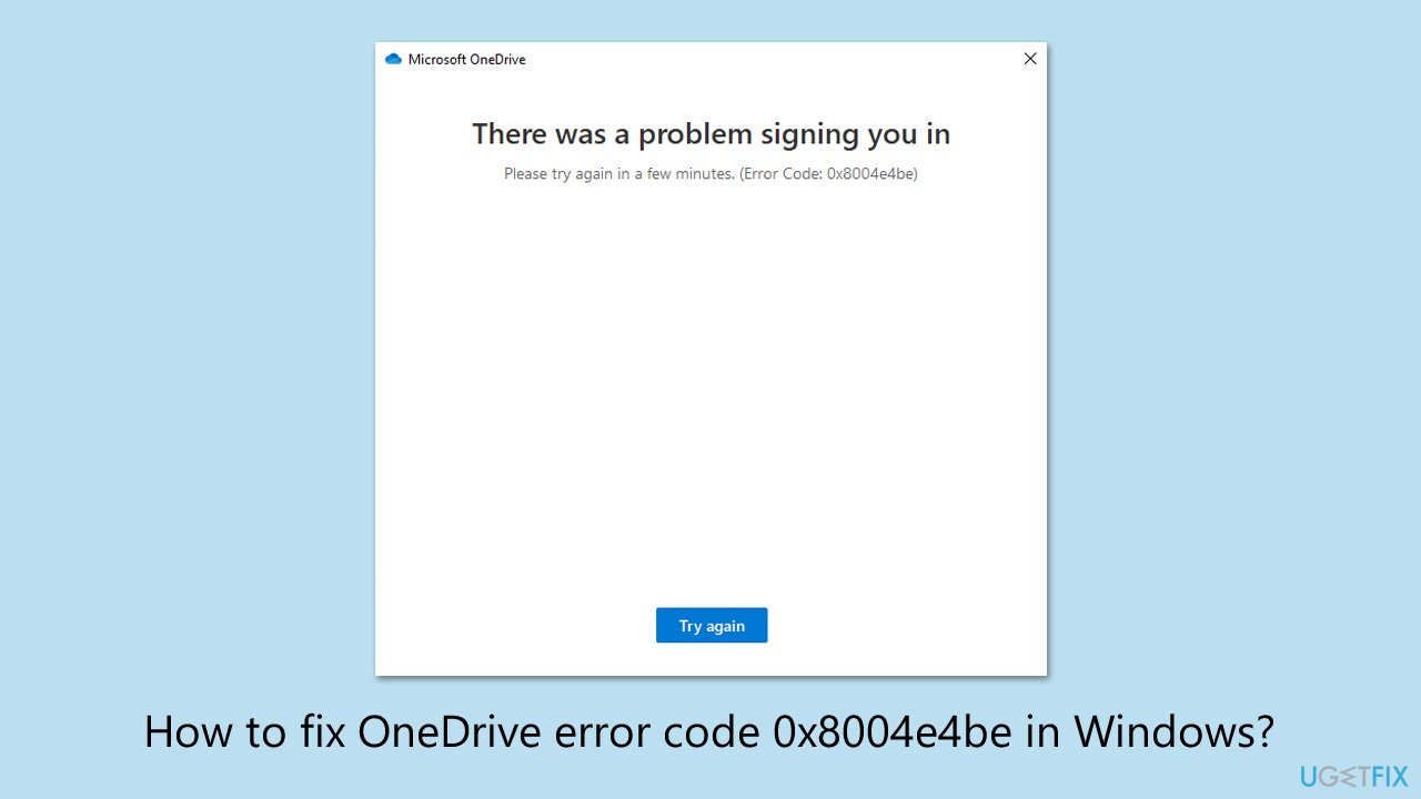 إصلاح خطأ OneDrive 0x8004e4be في Windows