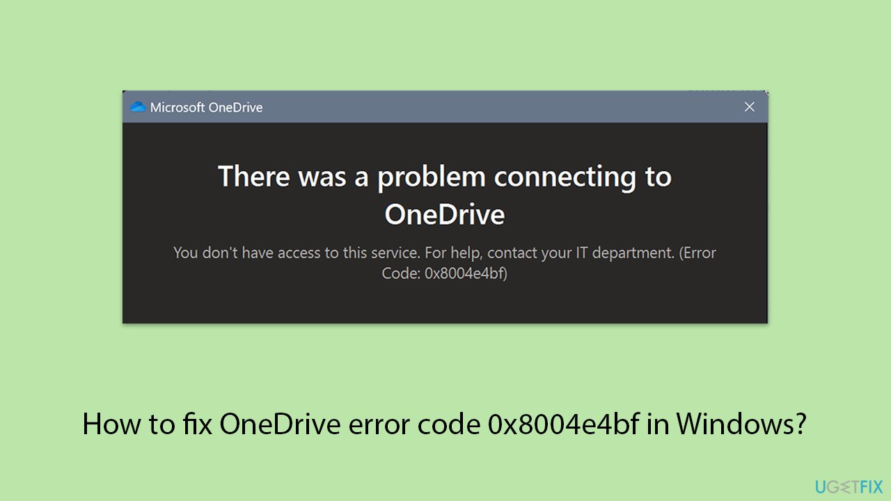 إصلاح خطأ OneDrive 0x8004e4bf في Windows