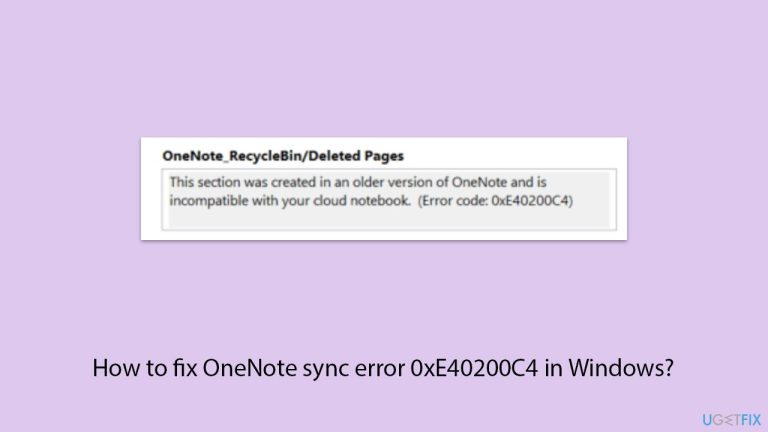 كيفية إصلاح خطأ مزامنة OneNote 0xE40200C4 في Windows؟
