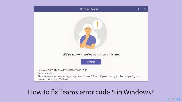كيفية إصلاح خطأ Teams برمز 5 في Windows؟