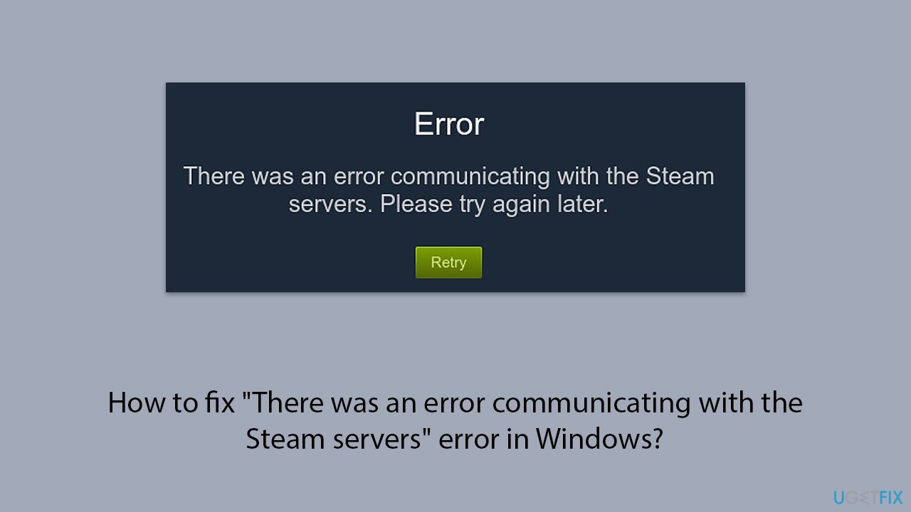 حل مشكلة التواصل مع خوادم Steam في Windows