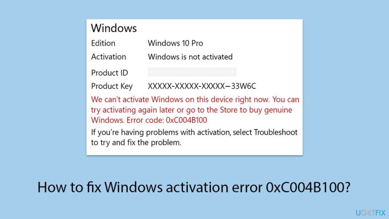 كيفية إصلاح خطأ تنشيط Windows 0xC004B100؟