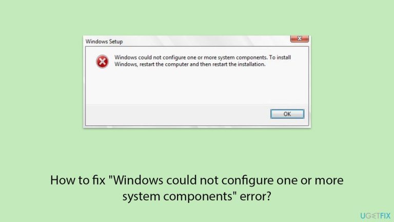 كيفية إصلاح خطأ "لم تتمكن Windows من تكوين مكون واحد أو أكثر من مكونات النظام"؟