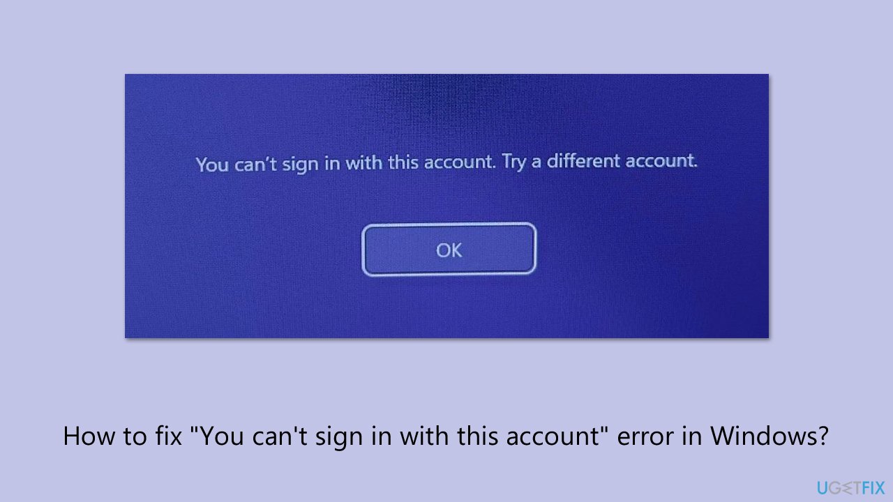 حل خطأ "لا يمكنك تسجيل الدخول بهذا الحساب" في Windows