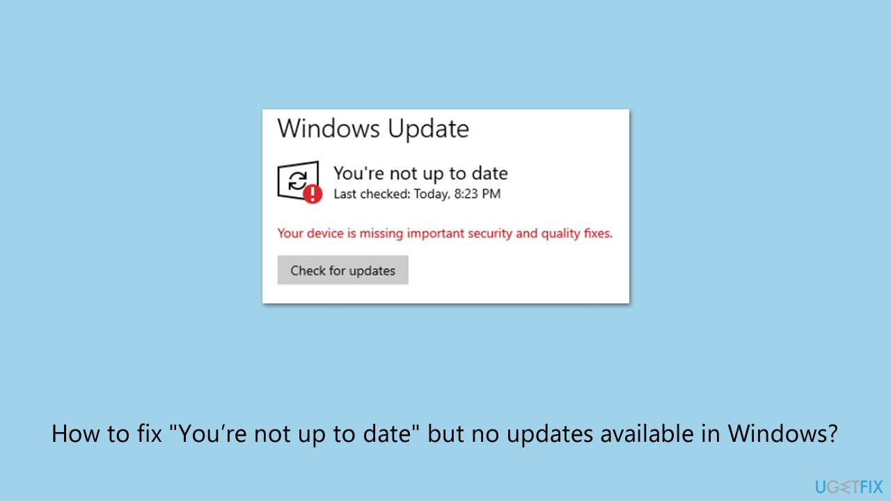 كيف تصلح إشعار لست محدثًا ولا توجد تحديثات في Windows