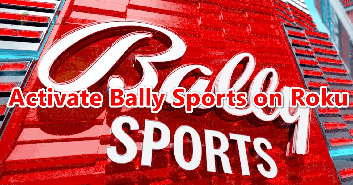 كيفية تفعيل Bally Sports على Roku