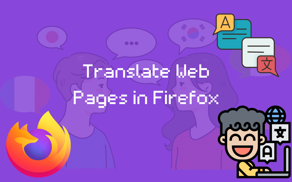 كيفية استخدام Firefox لترجمة صفحات الويب بسهولة