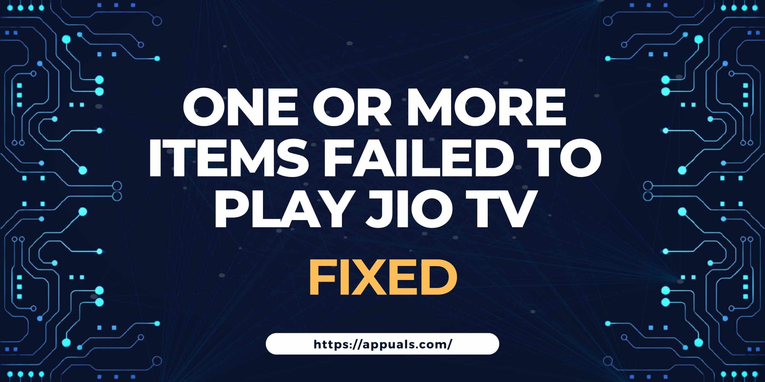حل مشكلة One or More Items Failed to Play في Jio TV