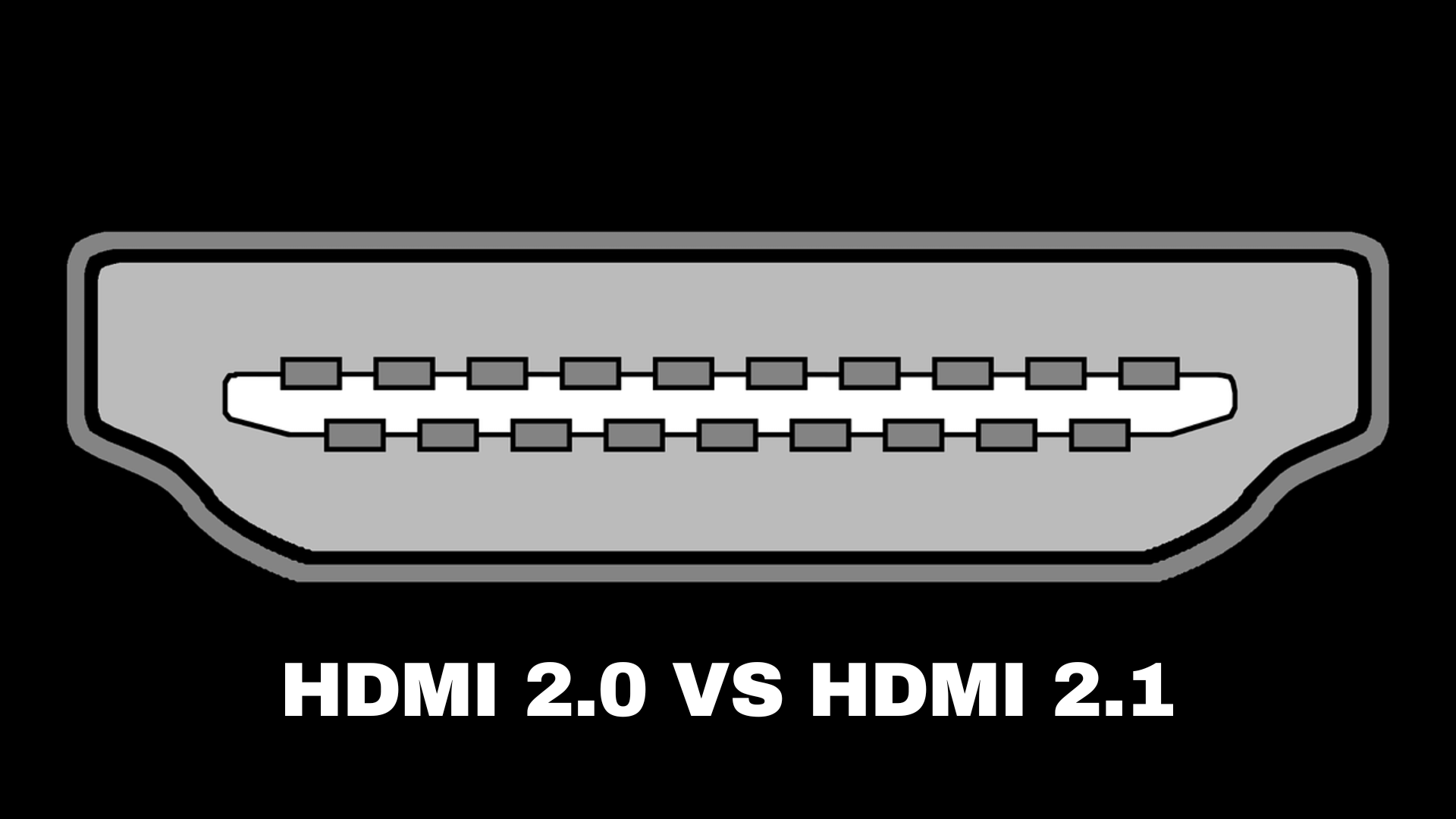 HDMI 2.0 vs HDMI 2.1: الفروقات وأيهما الأفضل؟