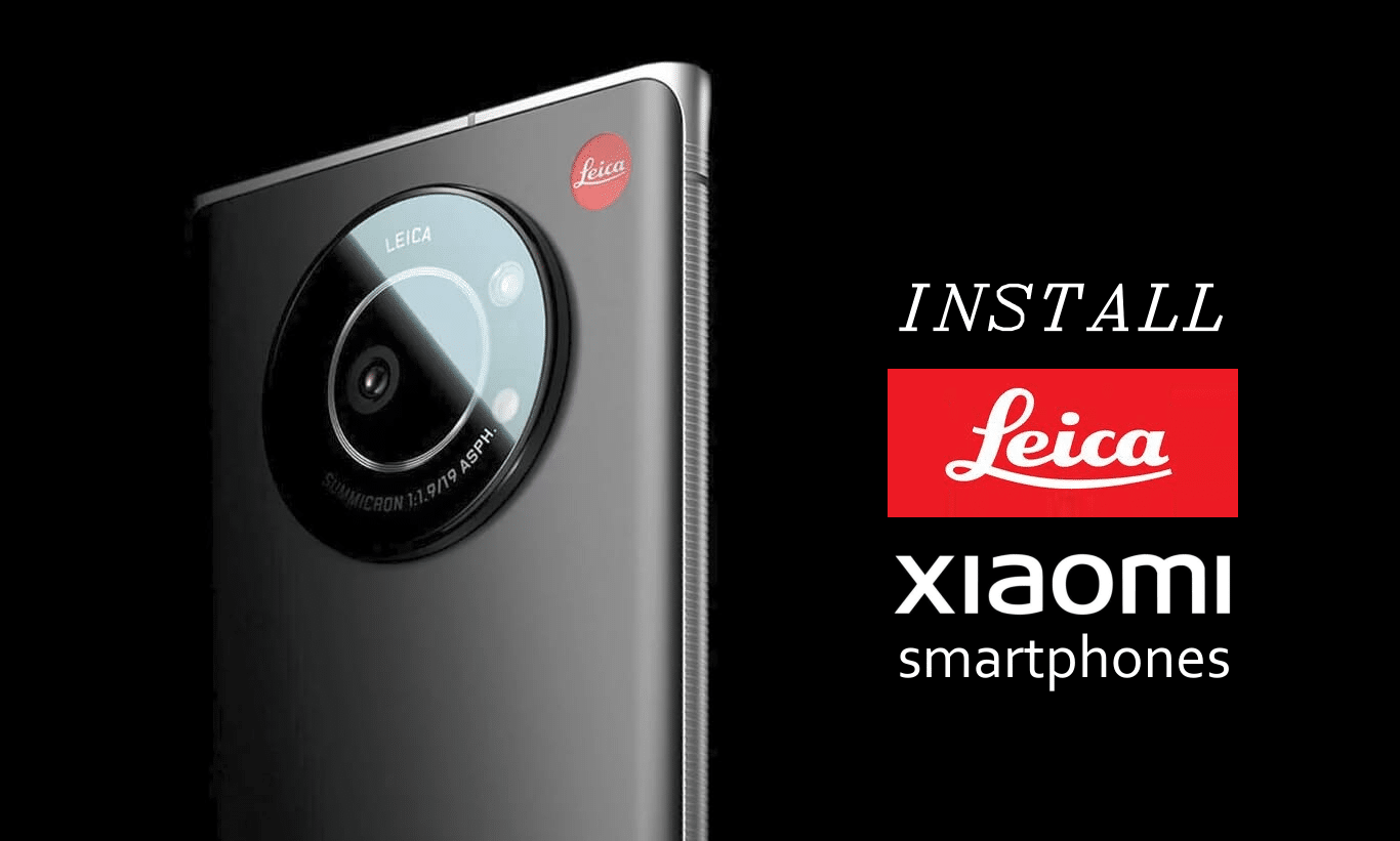 كيفية تثبيت كاميرا Leica على هواتف Xiaomi