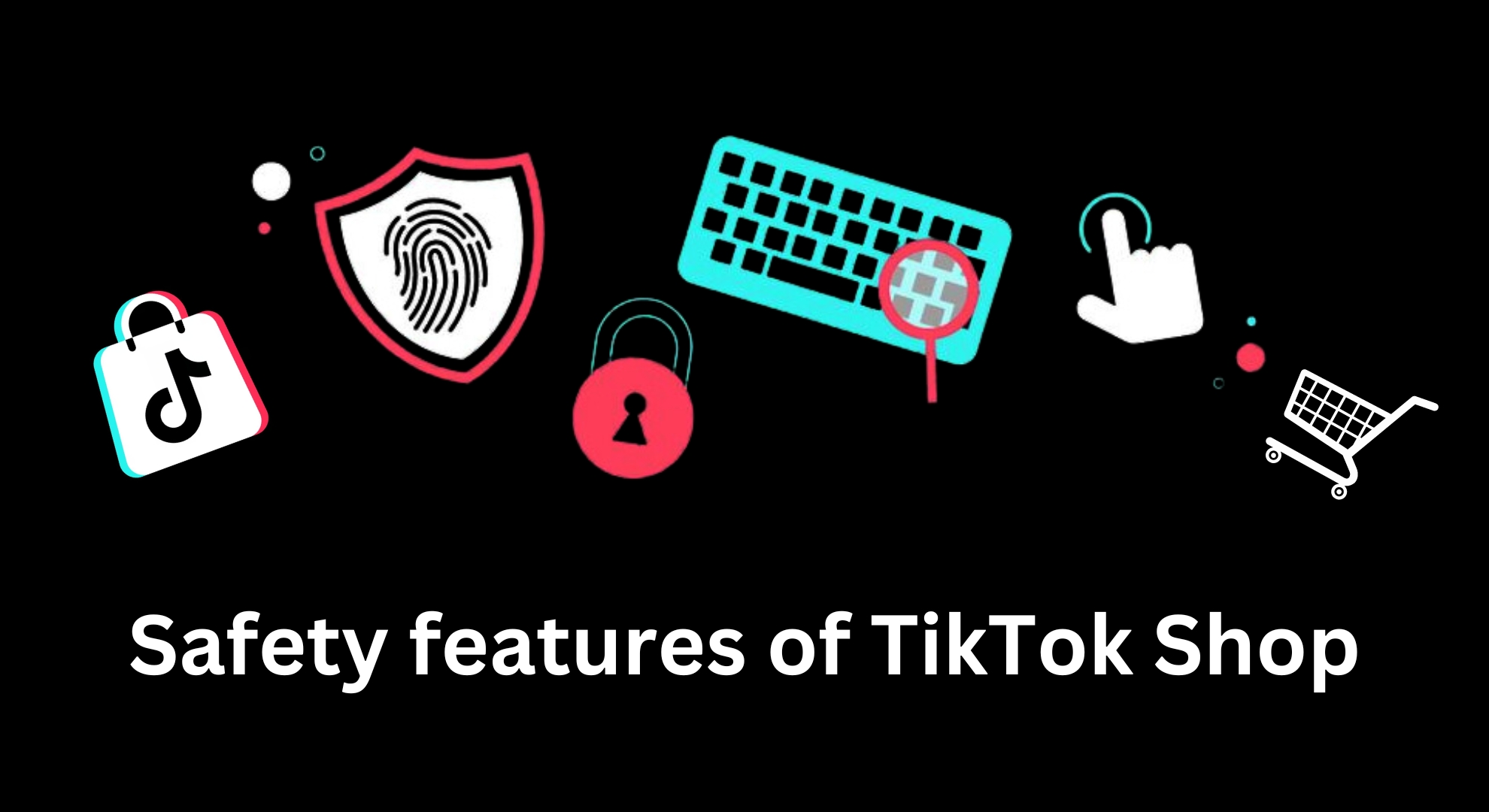 ميزات الأمان في متجر TikTok