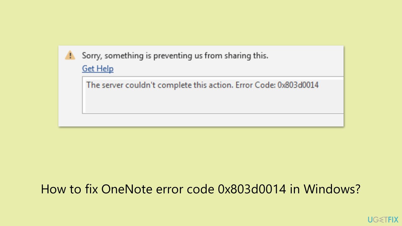 كيفية إصلاح خطأ OneNote 0x803d0014 في Windows