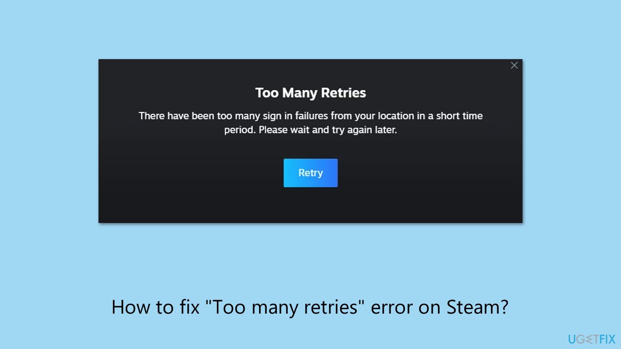 كيفية إصلاح خطأ "Too many retries" في Steam