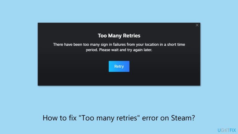 كيفية إصلاح خطأ "Too many retries" على Steam؟