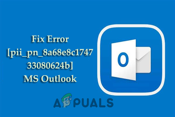 Fix Error [pii_pn_8a68e8c174733080624b] 