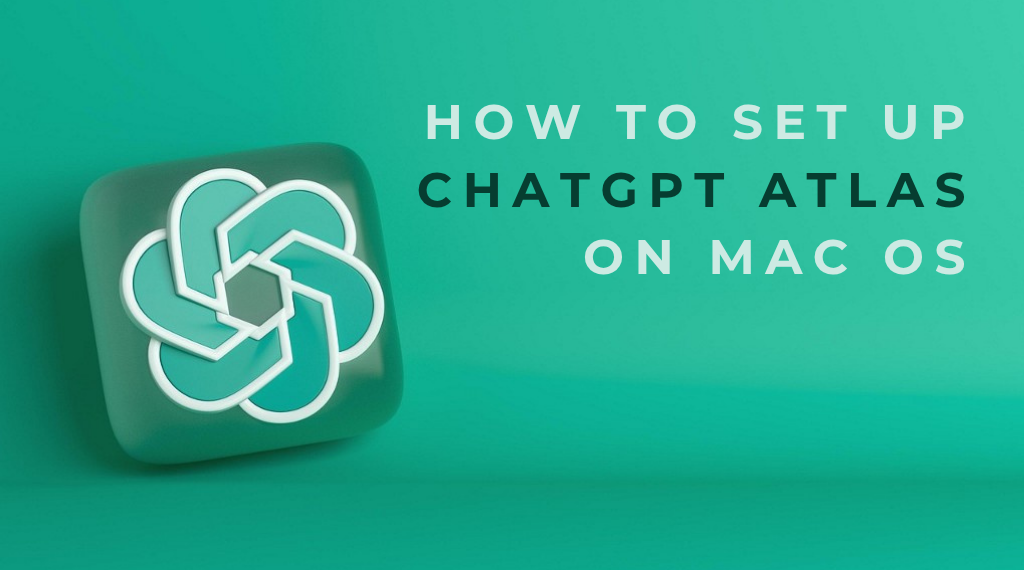 macOSでChatGPT Atlasを設定する方法：簡易ガイド