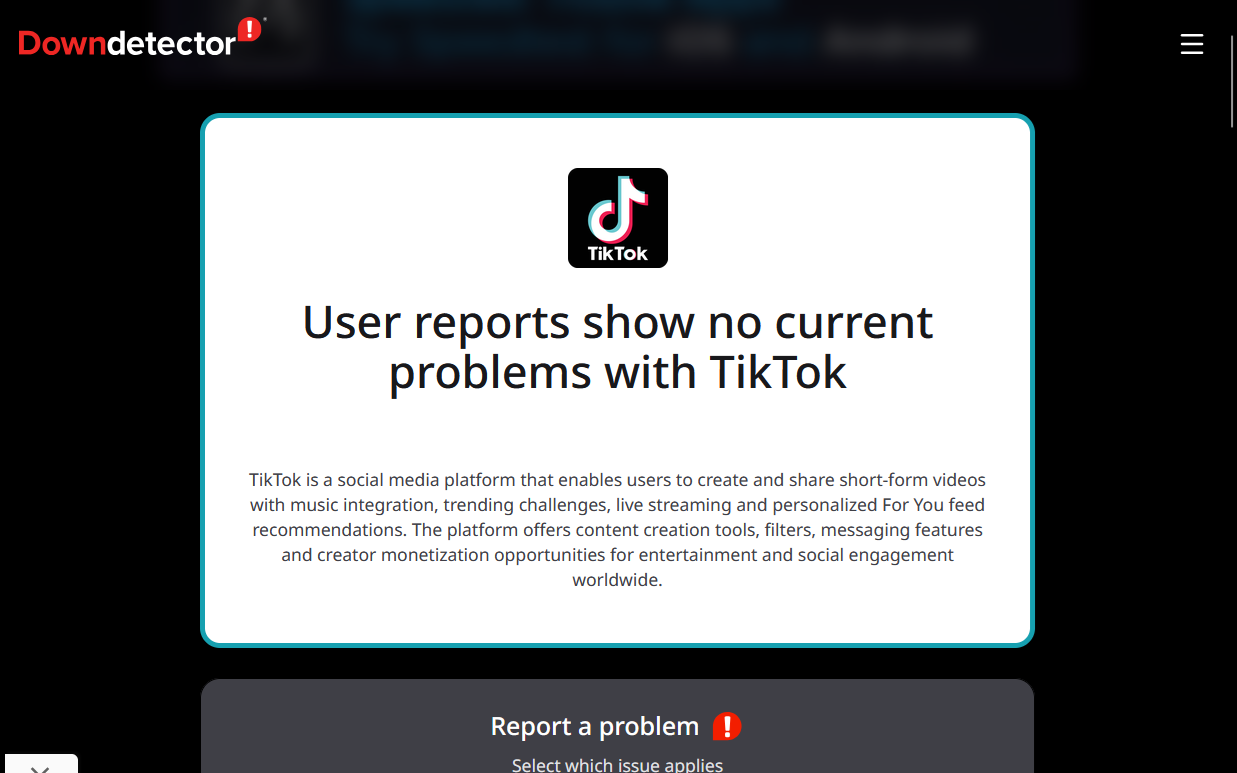 فحوصات حالة موقع TikTok ودعمه المستخدمة لتأكيد ما إذا كانت خدمات TikTok معطلة.