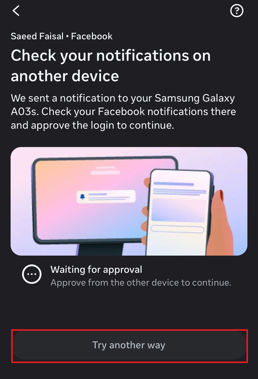 شاشة المصادقة الثنائية في Facebook تعرض خياري Need another way to authenticate? أو Try another way.