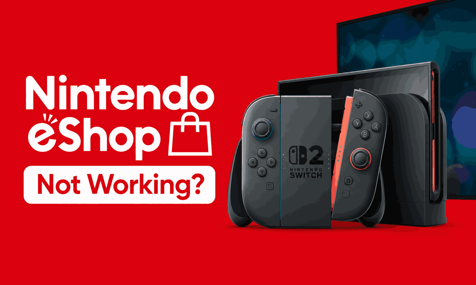 متجر Nintendo eShop لا يعمل على Switch 2؟ إليك الحل